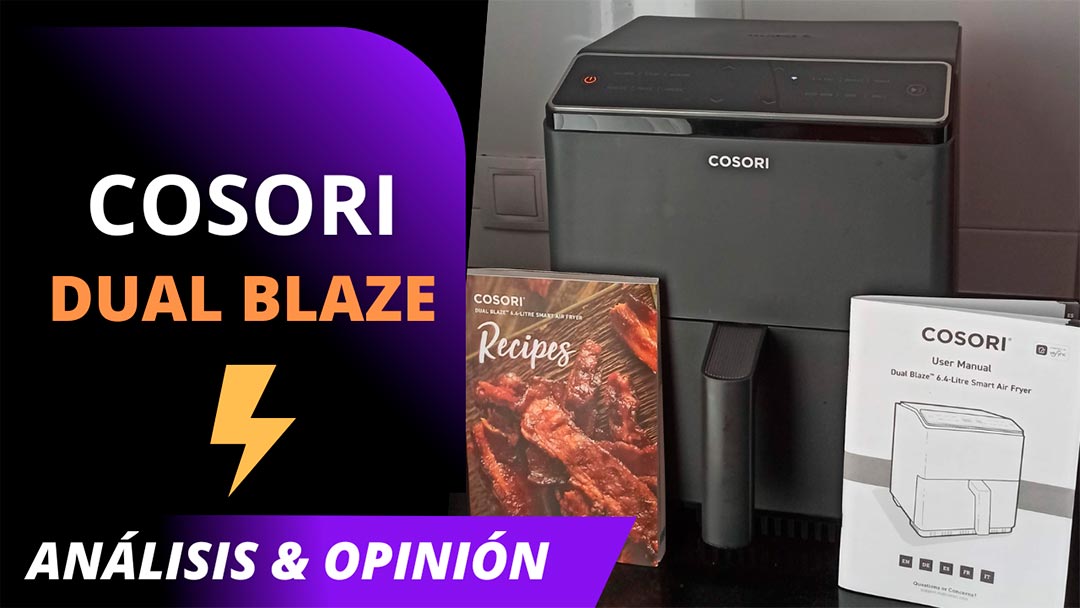 Análisis y opinión de la freidora de aire Cosori Dual Blaze